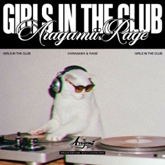 Girls In The Club (RAGE & Aragamii Remix )