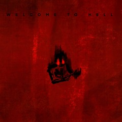 WELCOME TO HELL By Rondevou