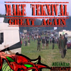 MAKE TEKNIVAL GREAT AGAIN