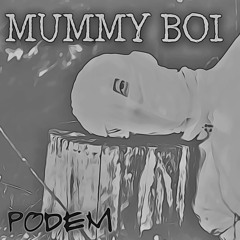 MUMMY BOI