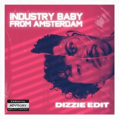 Industry Baby From Amsterdam - Lil Nas X, Jack Harlow X Mau P (Dizzie Edit) Free Download