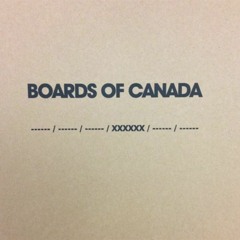 [Boards Of Canada] —— / —— / —— / XXXXXX / —— / —— (Full Album Stream)