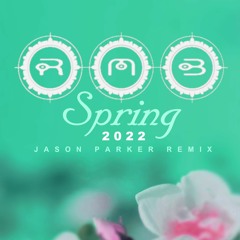 RMB - Spring 2022 (Jason Parker Extended Remix)