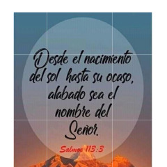 Desde donde nace el sol..Salmos 113:1-3-From the rising of the sun -Psalm 113:1-3 🌹🌱🌺