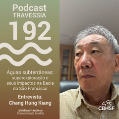 Águas subterrâneas: superexploração e seus impactos na Bacia do São Francisco - Travessia 192