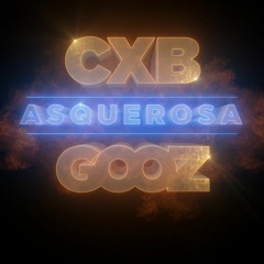 CXB X GOOZ - Asquerosa