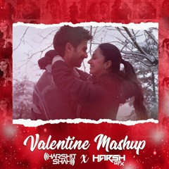 Valentine Mashup  FEB 2021 - DJ Harshit Shah X Harsh GFX