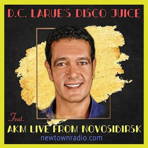 D.C. LaRue's DISCO JUICE presents a DJ AKM  Master Mix