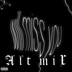 will miss you (ALT MIX)