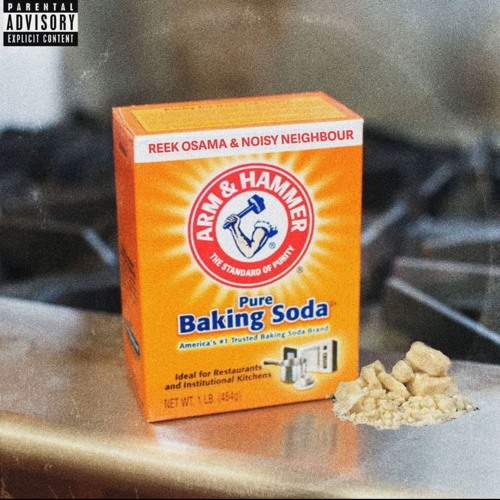 8. Reek Osama & Noisy Neighbor - Baking Soda