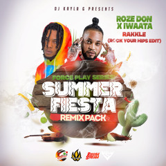 Roze Don ft. IWaata - Rakkle (DJ Kayla G 'Rock Your Hips' Edit)
