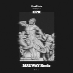 Gesaffelstein - OPR (Mauway Remix)