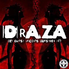 DRAZA OLD GHOST RECORDS GUESTMIX #65