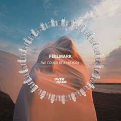Feelmark - We Could Be A History (Extended Mix)