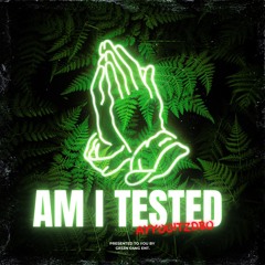 Am I Tested (prod.star1zz)