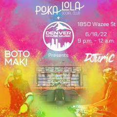 BotoSessions: Boogie-Down (DJ Set at PokaLola; Denver, CO) [6-18-2022]