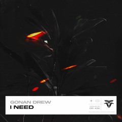 Gonan Drew - I Need