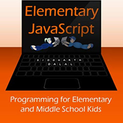 [Free] KINDLE 📙 Elementary JavaScript: Programming for Elementary and Middle School