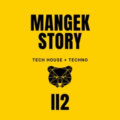 Mangek Story N° 112 - Tech House
