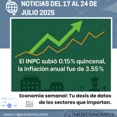 MQEconomics y RVP | 17 al 24 julio 2025