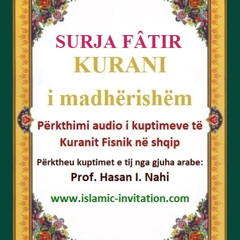 035 SURJA EL-FÂTIR - KURANI i madhërishëm - Përkthimi audio i kuptimeve të Kuranit Fisnik në shqip