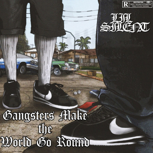 Lil Silent - Gangsters Make The World Go Round (1997)