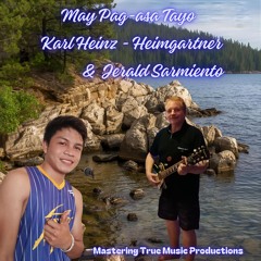 May Pag-asa Tayo - Karl Heinz - Heimgartner And Jerald Sarmiento
