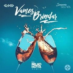 Gleeid - Vamos Brindar (Bruno Motta Remix) (Free Download)