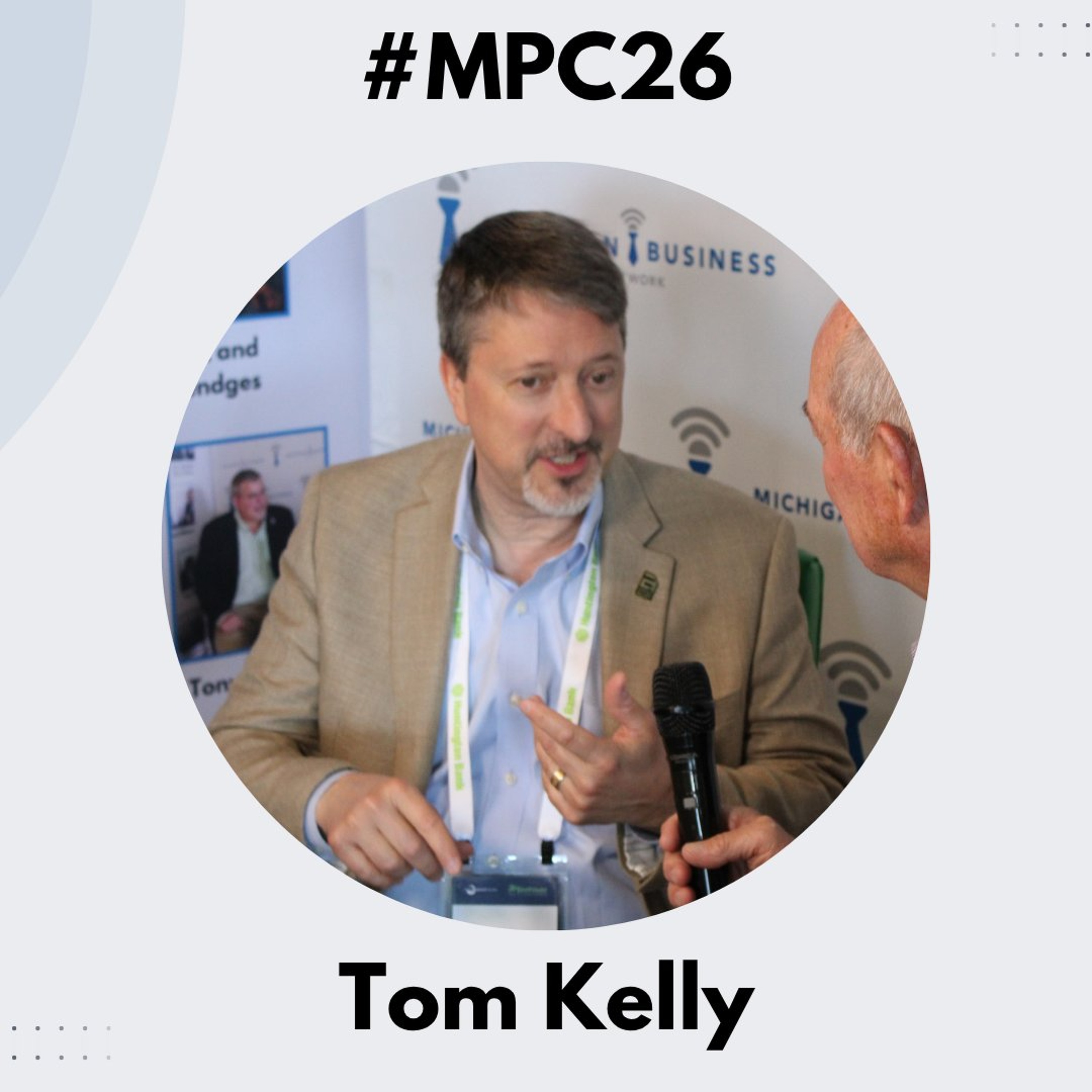 Michigan Business Beat | Mackinac Policy Conference 2026 - Tom Kelly, Automation Alley - #MPC26 episode artwork