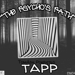The Psycho`s Path  (TAPP`24)