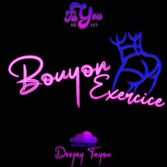 DJ TAYOU- Bouyon Exercice