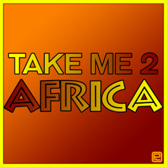 Take Me 2 Africa