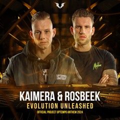 Kaimera & Rosbeek - Evolution Unleashed (Official Project Uptempo Anthem 2024)