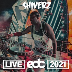 SHIVERZ LIVE @ EDC LAS VEGAS 2021