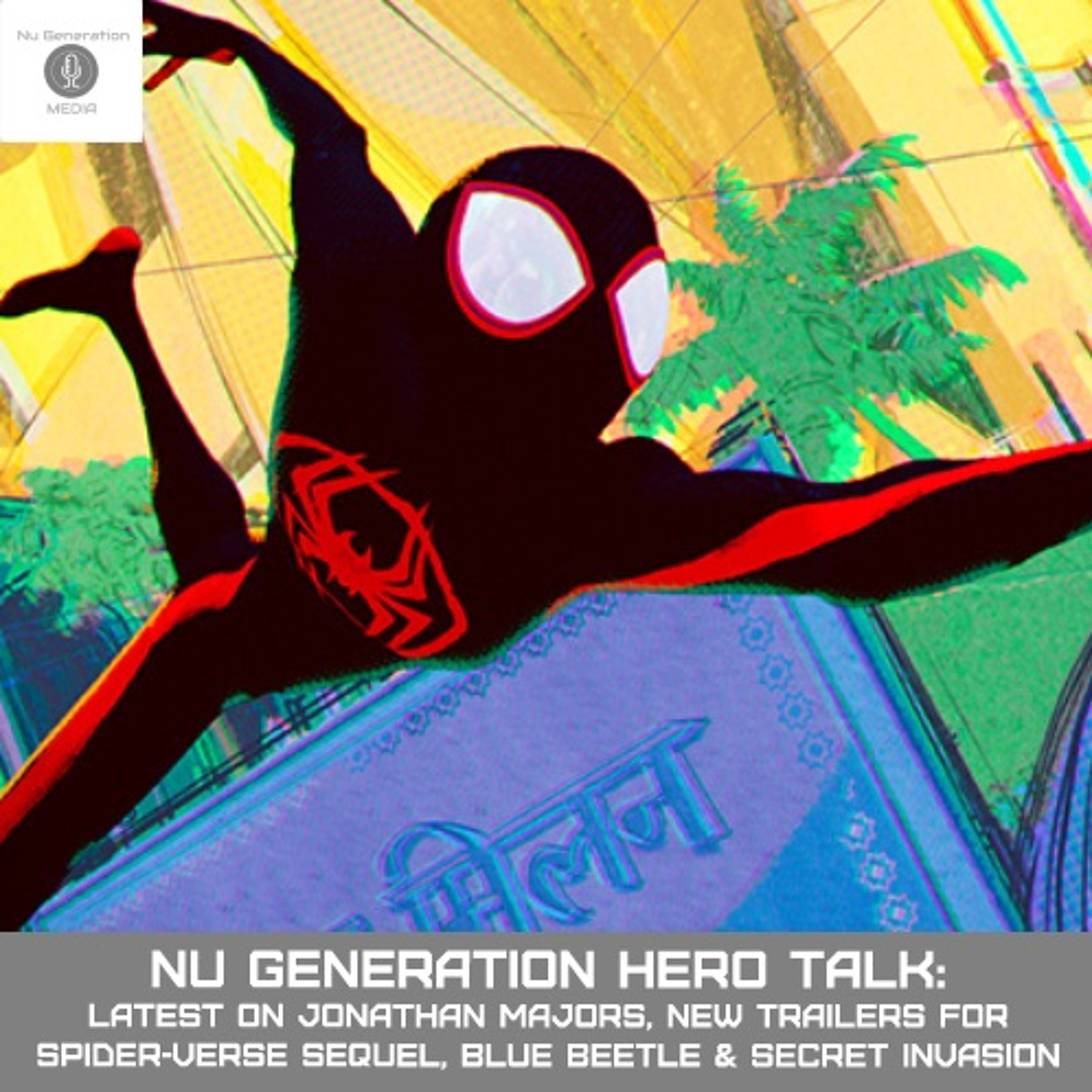 Hero Talk: Majors Scandal, Trailers for Across the Spider-Verse, Blue Beetle & Secret Invasion episode artwork
