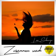 Lea Schazu - Zusammen wach