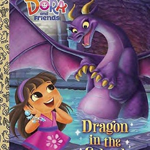 Stream episode [PDF] DOWNLOAD Dragon in the School (Dora and Friends ...
