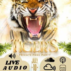 TIGER'S POOL PARTY LIVE SET 7.10.21