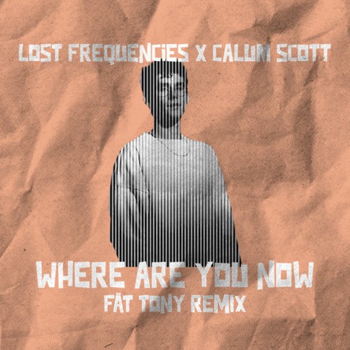 Lost Frequencies - Where Are You Now [FÄT TONY Remix] - (SUPPORTED BY GUD VIBRATIONS)