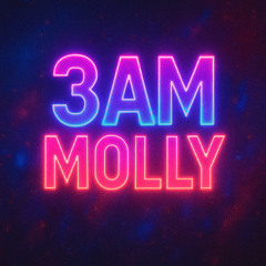 3AM Molly Remix