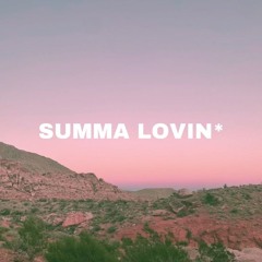 SUMMA LOVIN*