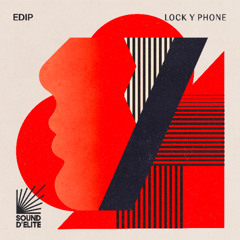 EdiP - Lock Y Phone [Sound D'Elite]