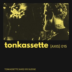 TONKASSETTE [Axis] 015 Sledge