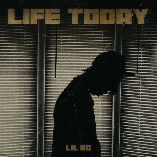 Lil 50 - Life Today
