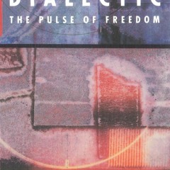 ⚡PDF❤ Dialectic: The Pulse of Freedom