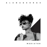 AlunaGeorge - Mediator