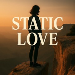 Static Love