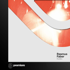 Premiere: Rasmus Faber - Pra Mim - Farplane Records
