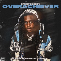 Overachiever (Prod. ISM Beats & Cardiak)