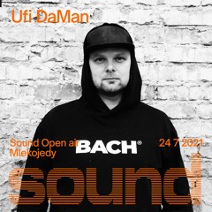 Ufi DaMan At Sound Open Air Mlekojedy w./ Einmusic 24/7/2021